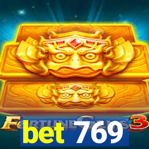 bet 769